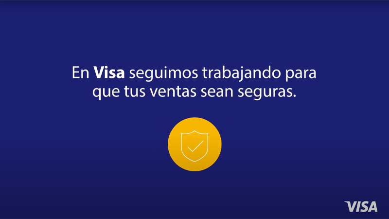 En Visa seguimos trabajando para que tus ventas sean seguras.
